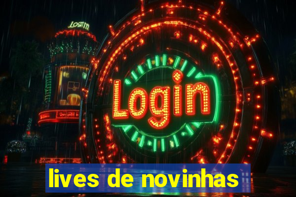 lives de novinhas